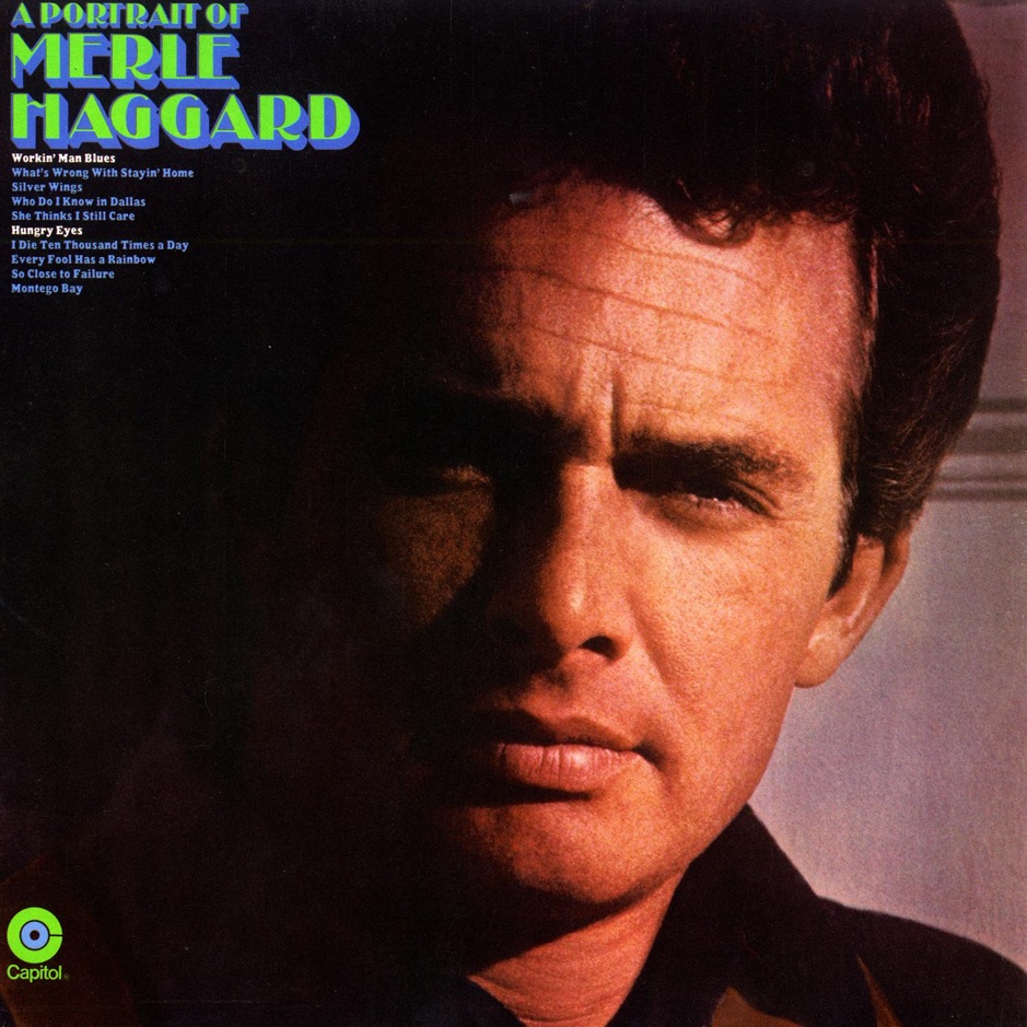 Merle Haggard & The Strangers - Portrait Of Merle Haggard